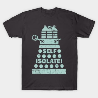 Self Isolate! T-Shirt